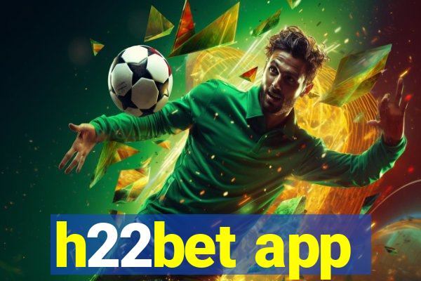 h22bet app